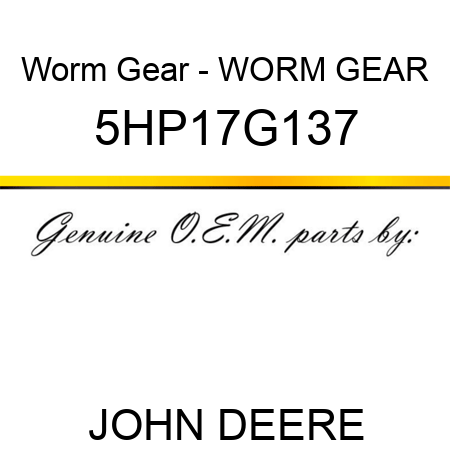 Worm Gear - WORM GEAR 5HP17G137