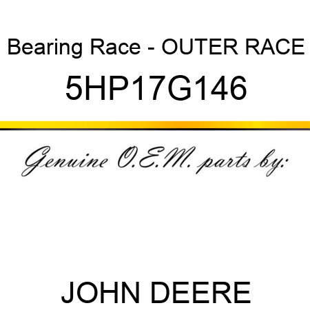 Bearing Race - OUTER RACE 5HP17G146