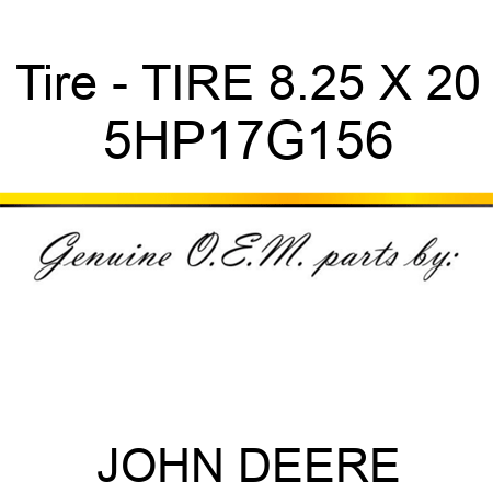 Tire - TIRE 8.25 X 20 5HP17G156