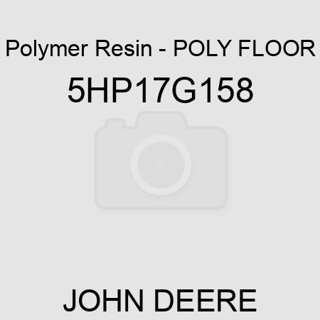 Polymer Resin - POLY FLOOR 5HP17G158