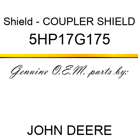 Shield - COUPLER SHIELD 5HP17G175