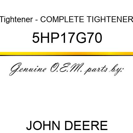 Tightener - COMPLETE TIGHTENER 5HP17G70