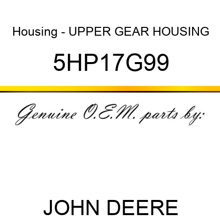 Housing - UPPER GEAR HOUSING 5HP17G99