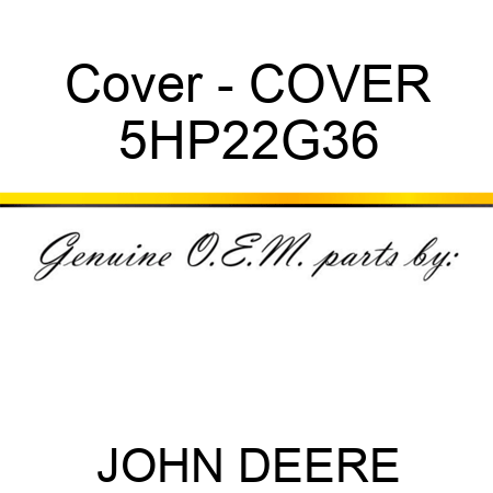 Cover - COVER 5HP22G36