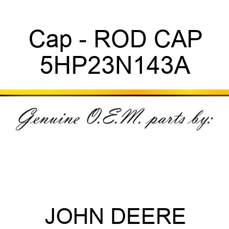 Cap - ROD CAP 5HP23N143A