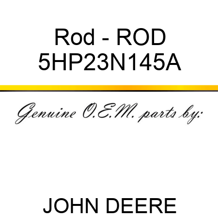 Rod - ROD 5HP23N145A