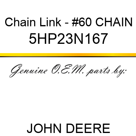 Chain Link - #60 CHAIN 5HP23N167