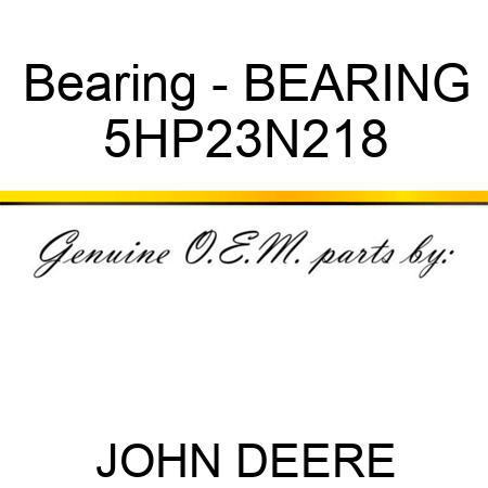 Bearing - BEARING 5HP23N218