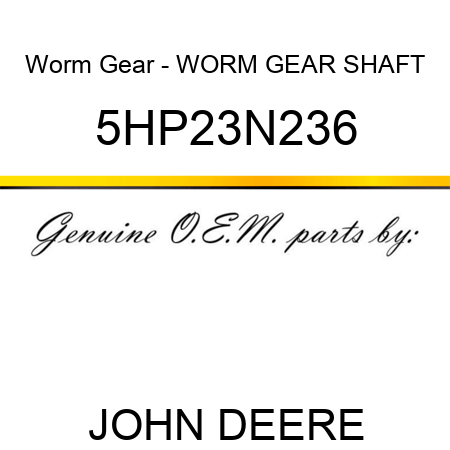 Worm Gear - WORM GEAR SHAFT 5HP23N236
