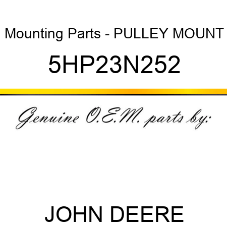 Mounting Parts - PULLEY MOUNT 5HP23N252