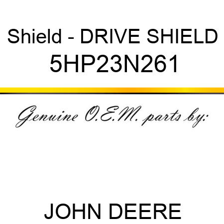 Shield - DRIVE SHIELD 5HP23N261