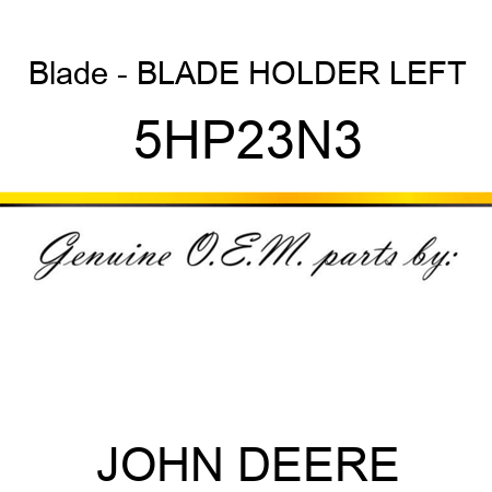 Blade - BLADE HOLDER LEFT 5HP23N3