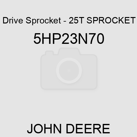Drive Sprocket - 25T SPROCKET 5HP23N70