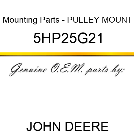 Mounting Parts - PULLEY MOUNT 5HP25G21