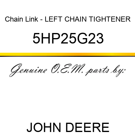 Chain Link - LEFT CHAIN TIGHTENER 5HP25G23
