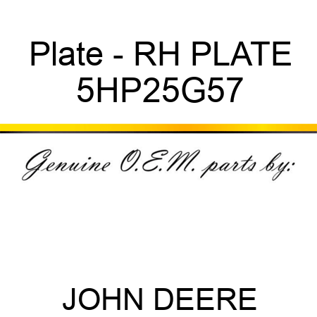 Plate - RH PLATE 5HP25G57