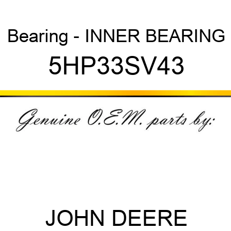 Bearing - INNER BEARING 5HP33SV43