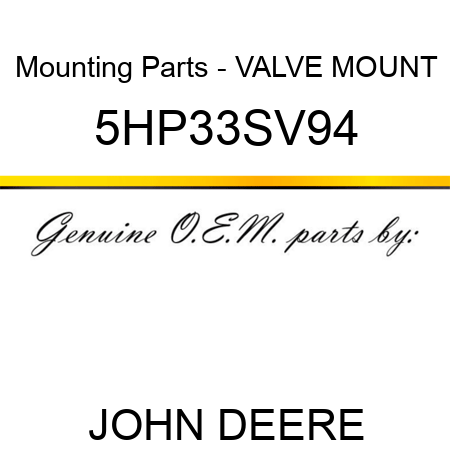Mounting Parts - VALVE MOUNT 5HP33SV94