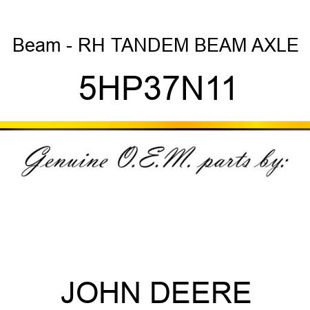Beam - RH TANDEM BEAM AXLE 5HP37N11