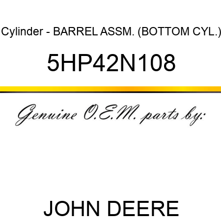 Cylinder - BARREL ASSM. (BOTTOM CYL.) 5HP42N108