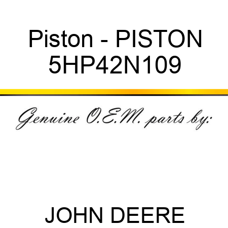 Piston - PISTON 5HP42N109