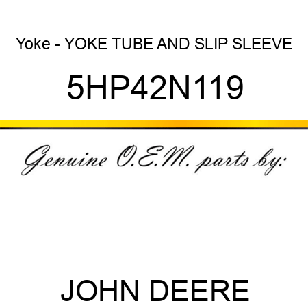 Yoke - YOKE TUBE AND SLIP SLEEVE 5HP42N119