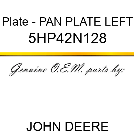Plate - PAN PLATE LEFT 5HP42N128