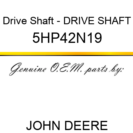 Drive Shaft - DRIVE SHAFT 5HP42N19