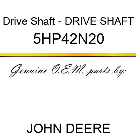 Drive Shaft - DRIVE SHAFT 5HP42N20