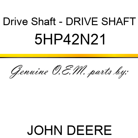 Drive Shaft - DRIVE SHAFT 5HP42N21