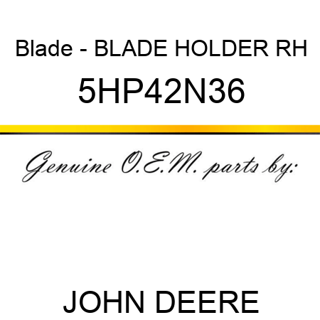 Blade - BLADE HOLDER RH 5HP42N36