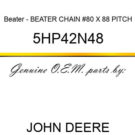 Beater - BEATER CHAIN #80 X 88 PITCH 5HP42N48
