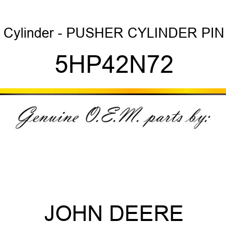 Cylinder - PUSHER CYLINDER PIN 5HP42N72