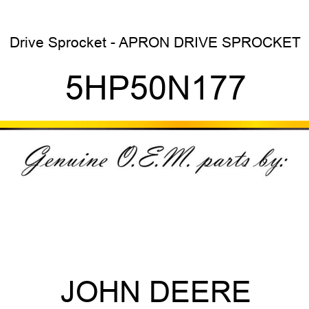 Drive Sprocket - APRON DRIVE SPROCKET 5HP50N177