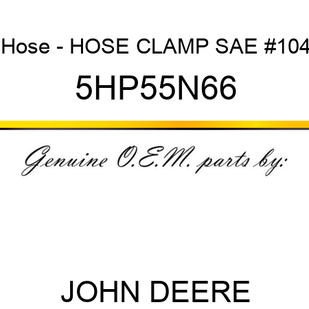 Hose - HOSE CLAMP SAE #104 5HP55N66