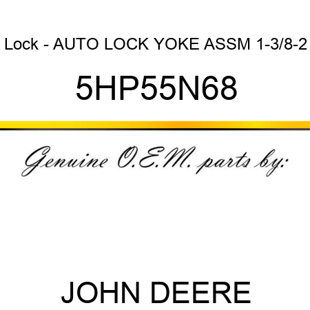 Lock - AUTO LOCK YOKE ASSM 1-3/8-2 5HP55N68