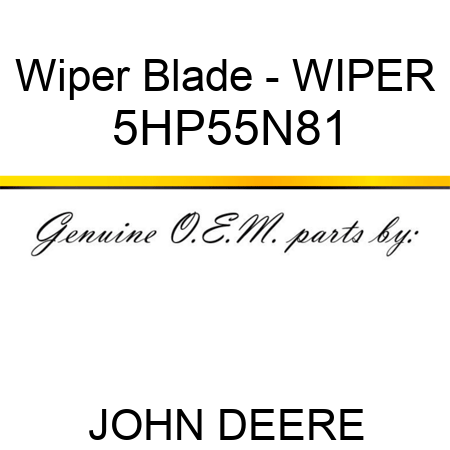 Wiper Blade - WIPER 5HP55N81