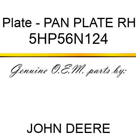 Plate - PAN PLATE RH 5HP56N124