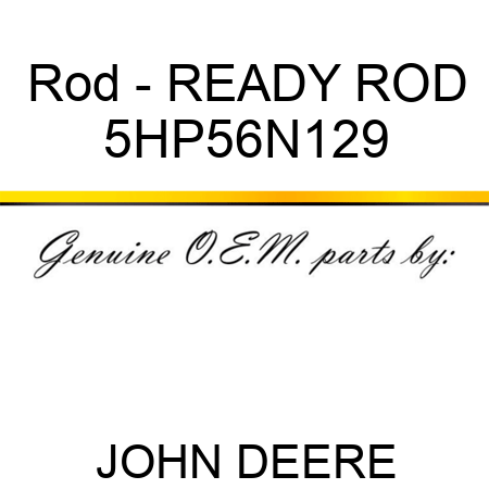 Rod - READY ROD 5HP56N129