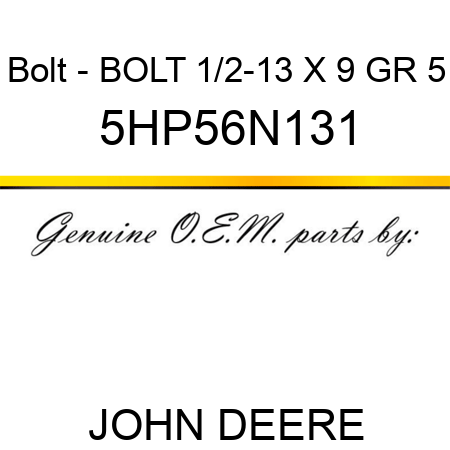 Bolt - BOLT, 1/2-13 X 9 GR 5 5HP56N131