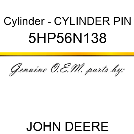 Cylinder - CYLINDER PIN 5HP56N138