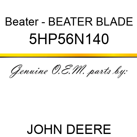 Beater - BEATER BLADE 5HP56N140