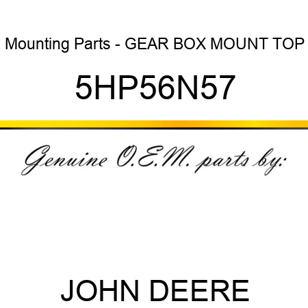 Mounting Parts - GEAR BOX MOUNT TOP 5HP56N57