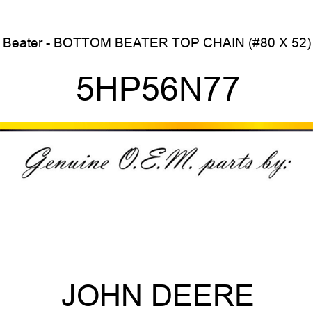 Beater - BOTTOM BEATER TOP CHAIN (#80 X 52) 5HP56N77