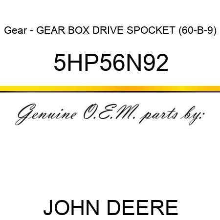 Gear - GEAR BOX DRIVE SPOCKET (60-B-9) 5HP56N92