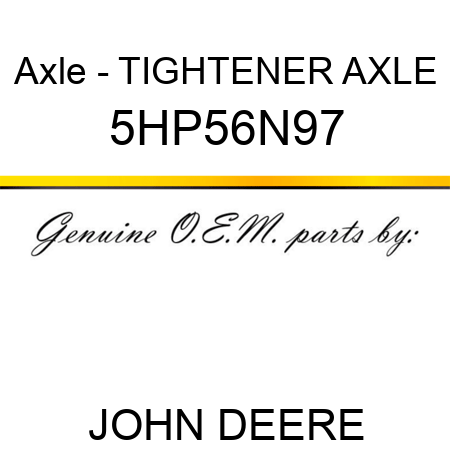 Axle - TIGHTENER AXLE 5HP56N97