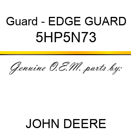 Guard - EDGE GUARD 5HP5N73