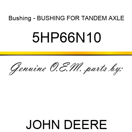 Bushing - BUSHING FOR TANDEM AXLE 5HP66N10