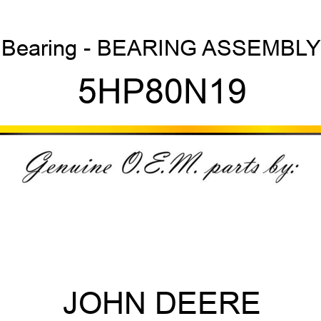 Bearing - BEARING ASSEMBLY 5HP80N19