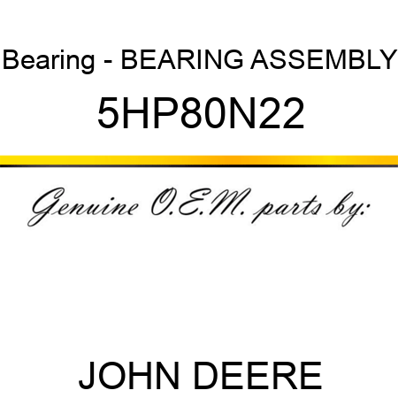 Bearing - BEARING ASSEMBLY 5HP80N22